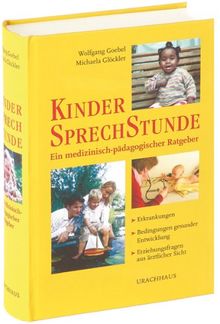 Kindersprechstunde. Ein medizinisch-pädagogischer Ratgeber