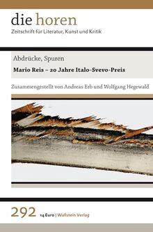 Abdrücke, Spuren: 20 Jahre Italo-Svevo-Preis - Mario Reis - Unverhofft (die horen: Zeitschrift für Literatur, Kunst und Kritik)