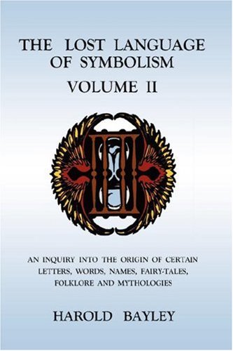 Harold Bayley The Lost Language Of Symbolism Volume Ii