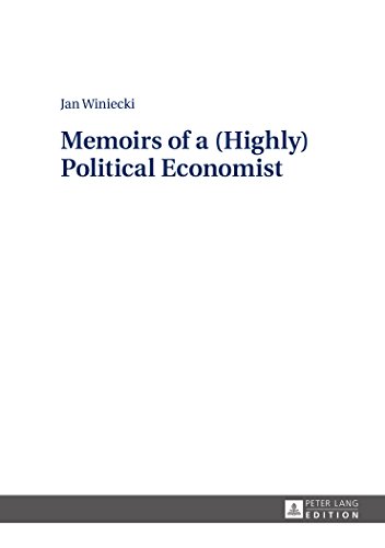 Memoirs of a (Highly) Political Economist