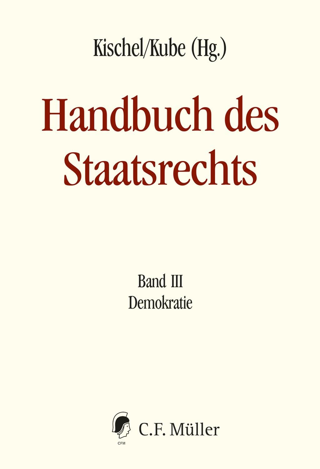 Handbuch des Staatsrechts - Neuausgabe: Band III: Demokratie