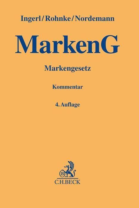 Gelbe Erläuterungsbücher   Markengesetz - Reinhard Ingerl Christian Rohnke Leinen