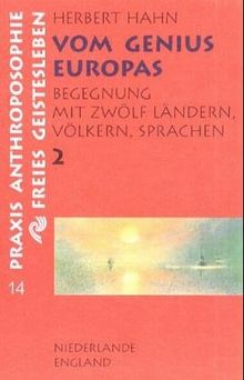 Vom Genius Europas. Begegnung mit zwölf Ländern, Völkern, Sprachen: Vom Genius Europas, in 4 Bdn., Bd.2, Niederlande, England