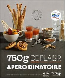 750 g de plaisir apéro dînatoire : sucré salé, classique, original, raffiné