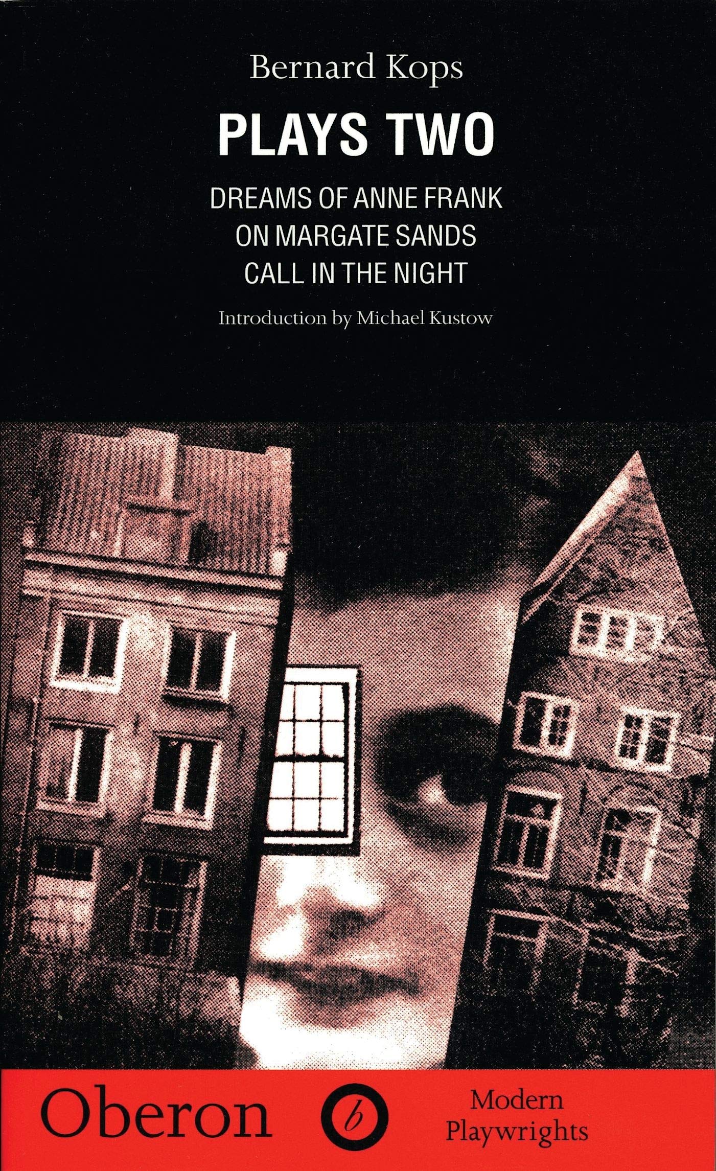 Kops: Plays Two: Dreams of Anne Frank;On Margate Sands; Call in the Night (Oberon Books)