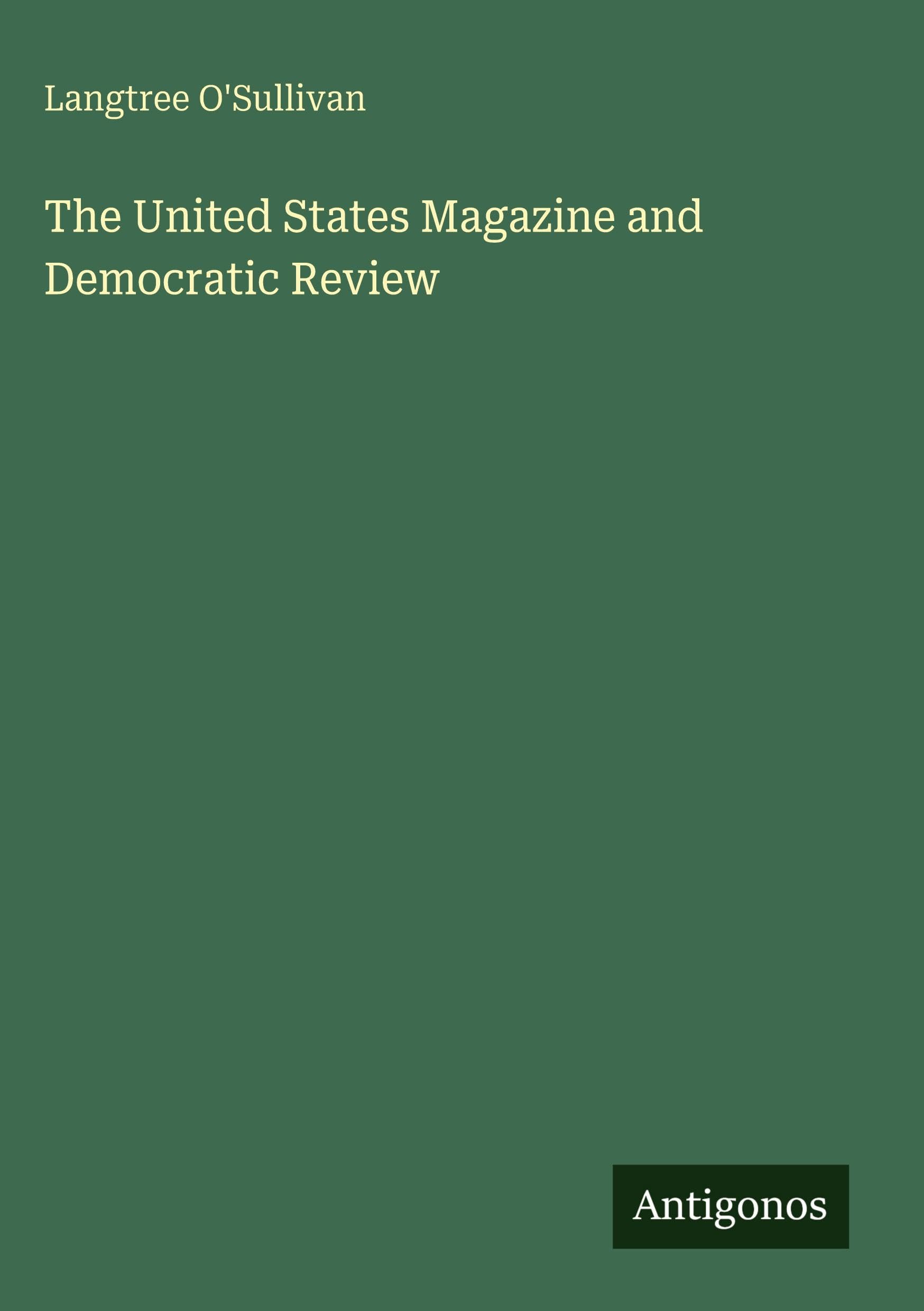 The United States Magazine and Democratic Review