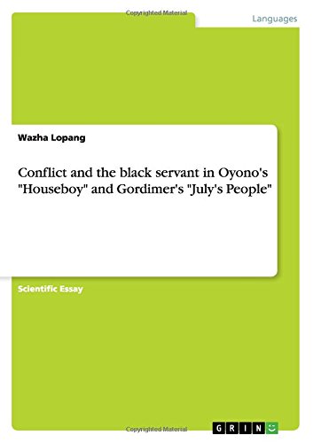 Conflict and the black servant in Oyono's Houseboy and Gordimer's July's People