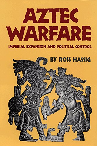 Aztec Warfare: Imperial Expansion and Political Control (Civilization of the American Indian (Paperback))