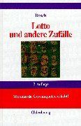 Lotto und andere Zufälle: Wie man die Gewinnquoten erhöht!