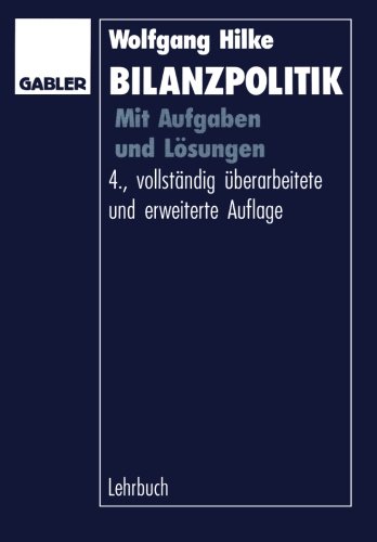 Bilanzpolitik: Mit Aufgaben und Lösungen