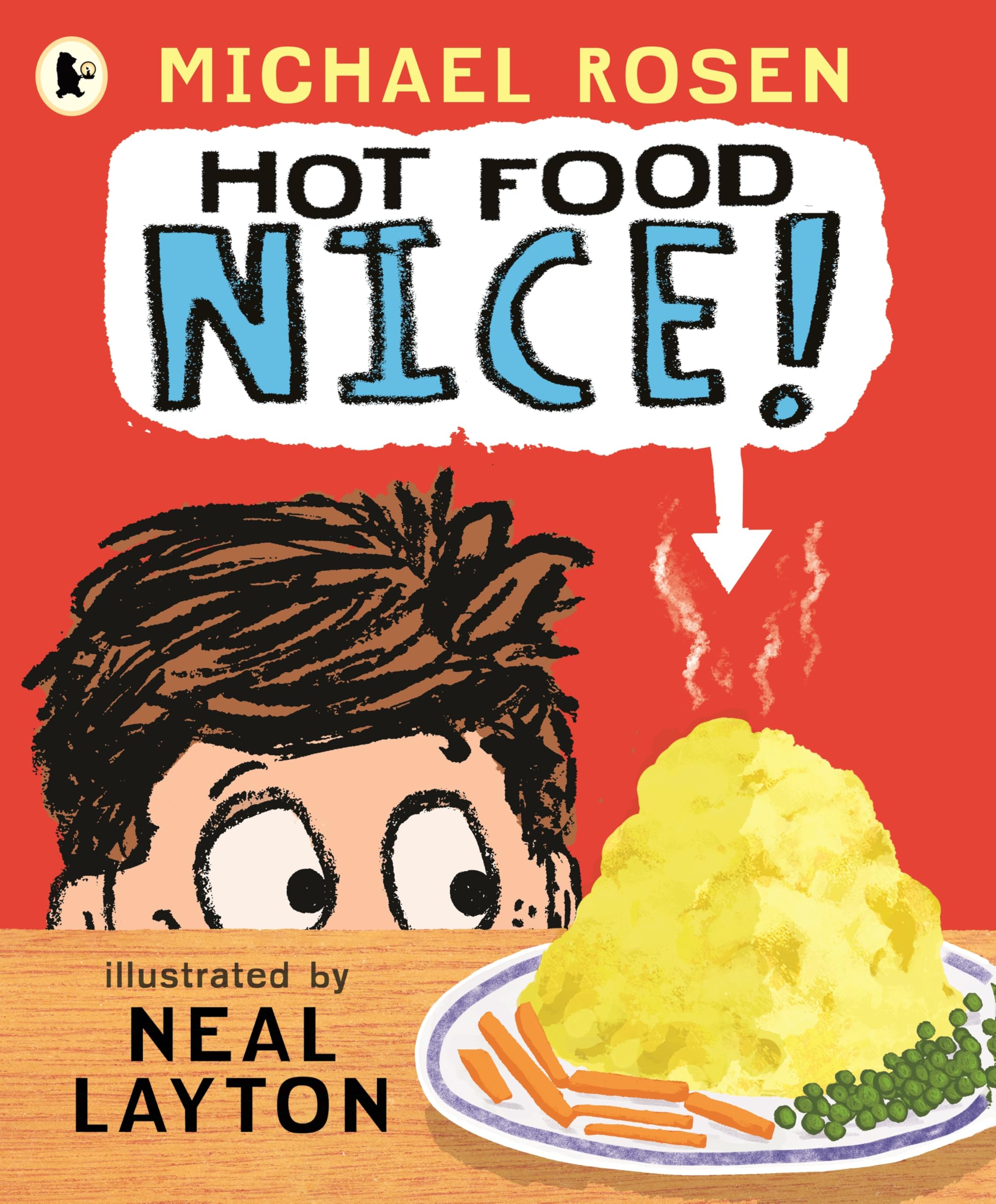 Hot Food: Nice!: Michael Rosen's viral YouTube poem meme with over 4 million views - a laugh-out-loud picture book for ages 3-7 about a hot potato, a clueless dad and a family dinner fiasco!