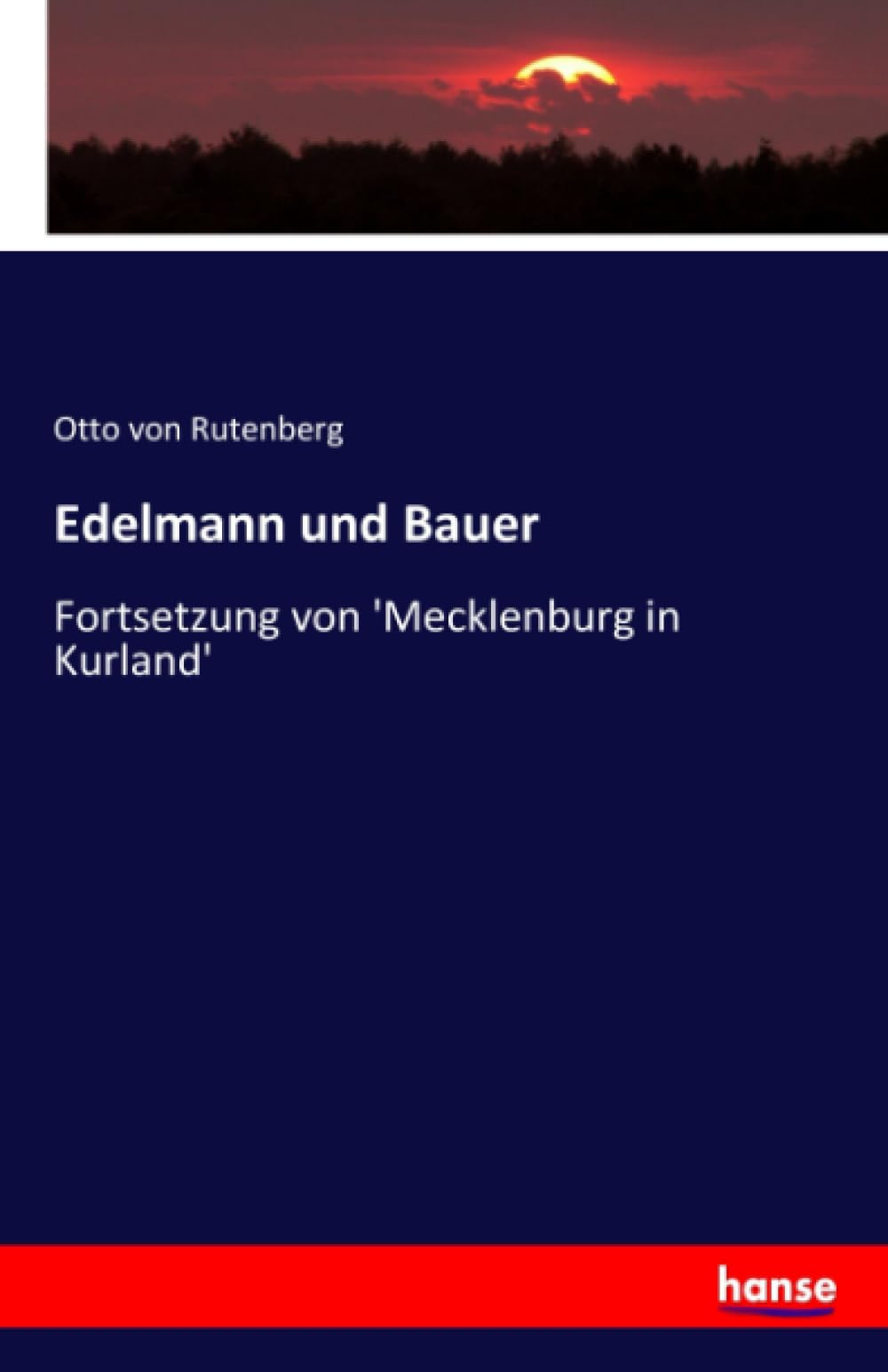 Edelmann und Bauer: Fortsetzung von 'Mecklenburg in Kurland'