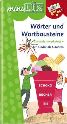 miniLÜK: Wörter und Wortbausteine: Sprachlernwerkstatt 4 für Kinder ab 6 Jahren