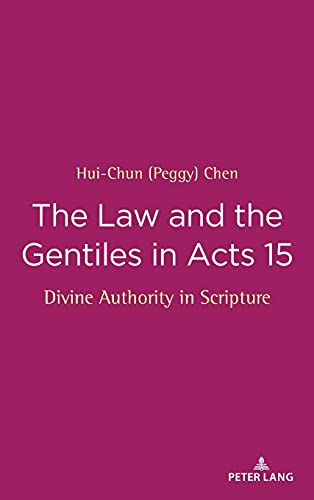 The Law and the Gentiles in Acts 15: Divine Authority in Scripture