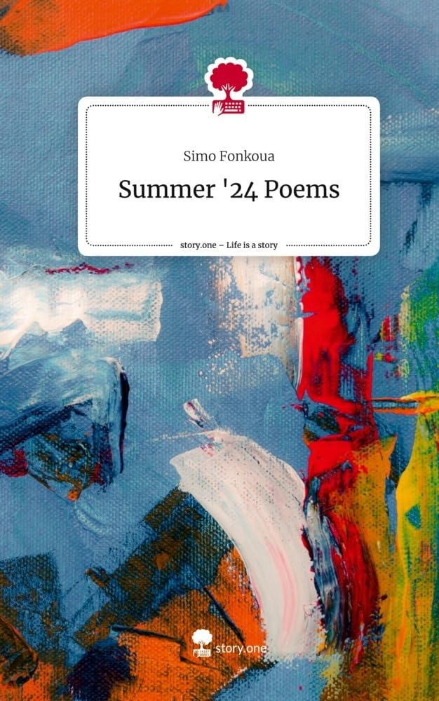 Summer '24 Poems. Life is a Story - story.one