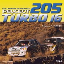 Peugeot 205 Turbo 16 : les lauriers de Sochaux