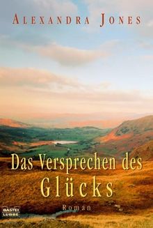 Das Versprechen des Glücks: Roman