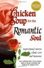 Chicken Soup for the Romantic Soul: Inspirational Stories about Love and Romance (Chicken Soup for the Soul (Paperback Health Communications))