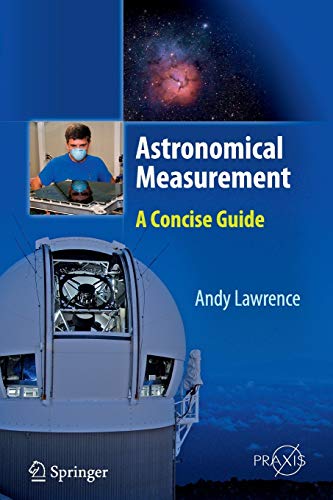 Astronomical Measurement: A Concise Guide (Springer Praxis Books)