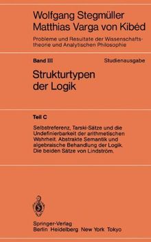 "Selbstreferenz, Tarski-Sätze und die Undefinierbarkeit der arithmetischen Wahrheit. Abstrakte Semantik und algebraische Behandlung der Logik. Die ... und Analytischen Philosophie)