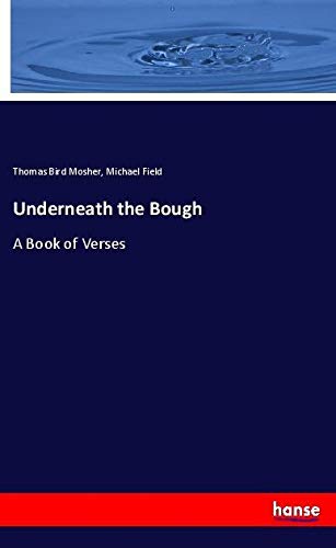 Underneath the Bough: A Book of Verses