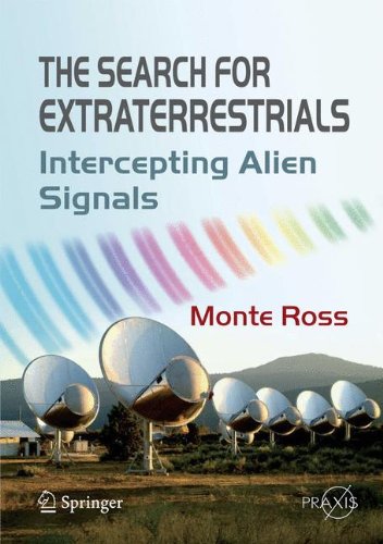 The Search for Extraterrestrials: Intercepting Alien Signals (Springer Praxis Books / Popular Astronomy)
