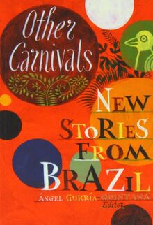 Other Carnivals: New Stories from Brazil