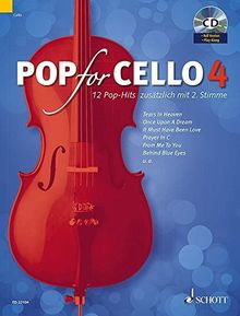 Pop for Cello: 12 Pop-Hits zusätzlich mit 2. Stimme. Band 4. 1-2 Violoncelli. Ausgabe mit CD.