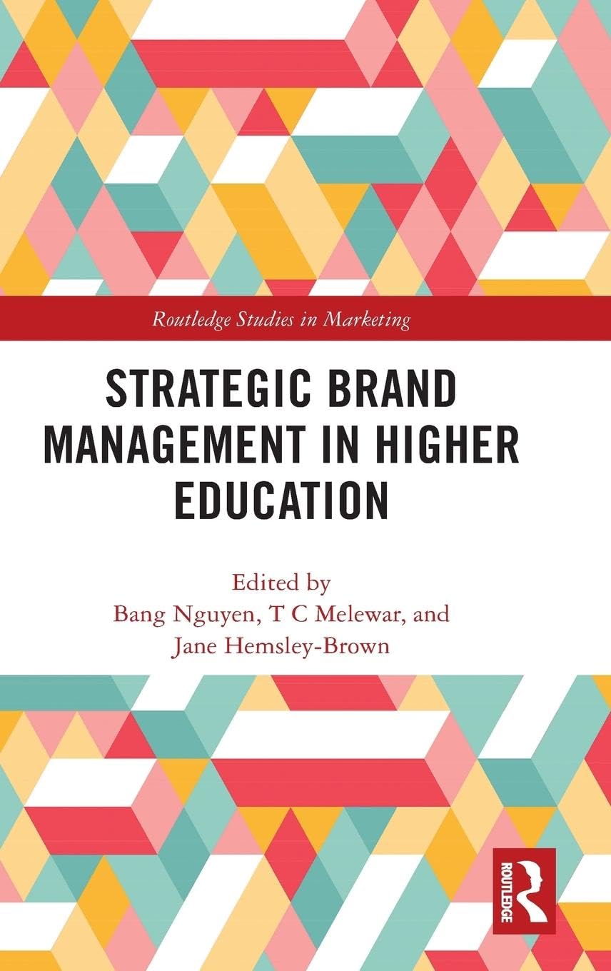 Strategic Brand Management in Higher Education (Routledge Studies in Marketing)