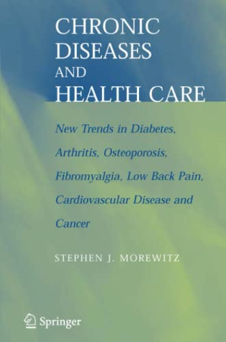 Chronic Diseases and Health Care: New Trends in Diabetes, Arthritis, Osteoporosis, Fibromyalgia, Low Back Pain, Cardiovascular Disease, and Cancer