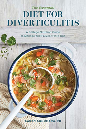 Karyn Sunohara The Essential Diet For Diverticulitis, A 3-Stage Nutrition Guide To Manage And Prevent Flare-Ups