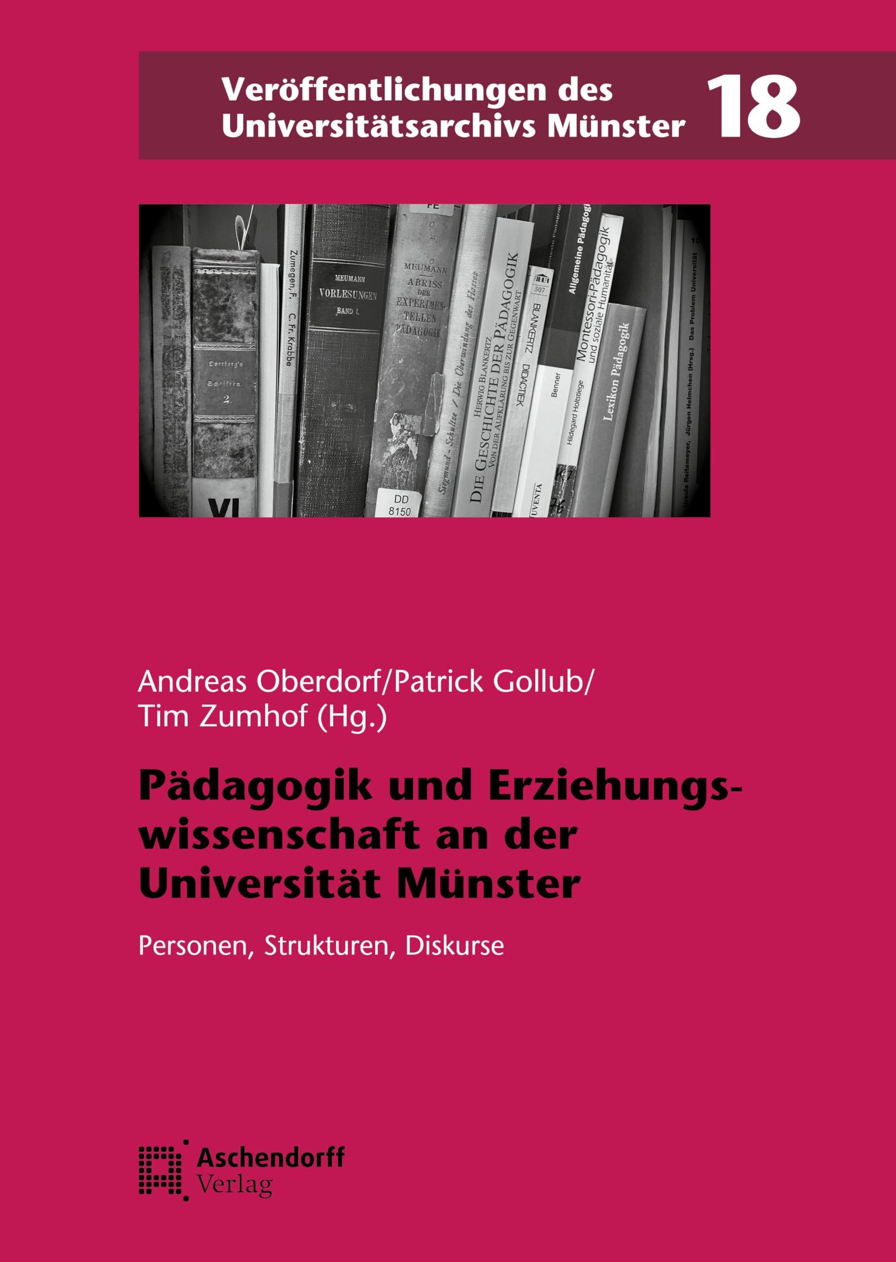 Pädagogik und Erziehungswissenschaft an der Universität Münster (Veröffentlichungen des Universitätsarchivs Münster)