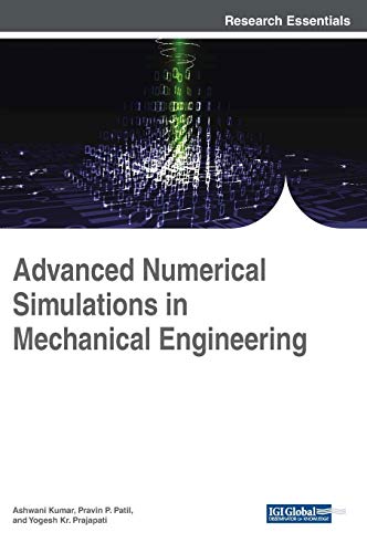 Advanced Numerical Simulations in Mechanical Engineering (Advances in Mechatronics and Mechanical Engineering)