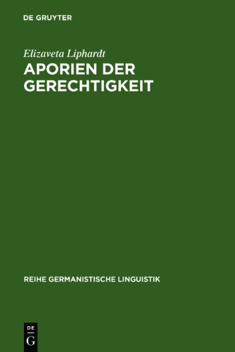 Aporien der Gerechtigkeit: Politische Rede der extremen Linken in Deutschland und Russland zwischen 1914 und 1919 (Reihe Germanistische Linguistik)