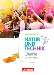 Natur und Technik - Chemie Neubearbeitung - Nordrhein-Westfalen: Gesamtband - Schülerbuch