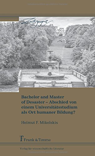 Bachelor and Master of Desaster – Abschied von einem Universitätsstudium als Ort humaner Bildung?