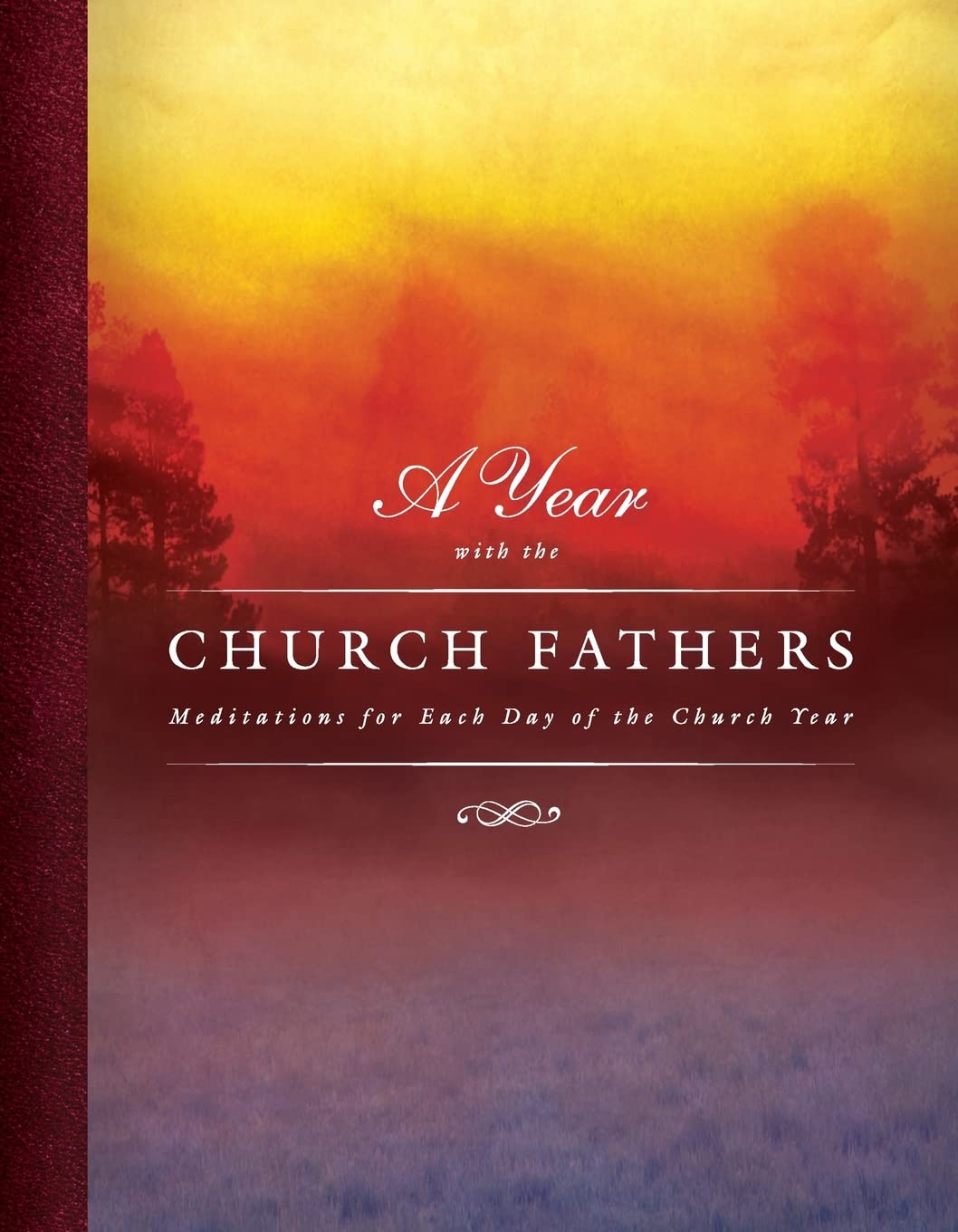Year with the Church Fathers: Meditations for Each Day of the Church Year