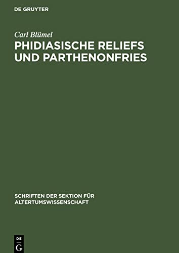 Phidiasische Reliefs und Parthenonfries
