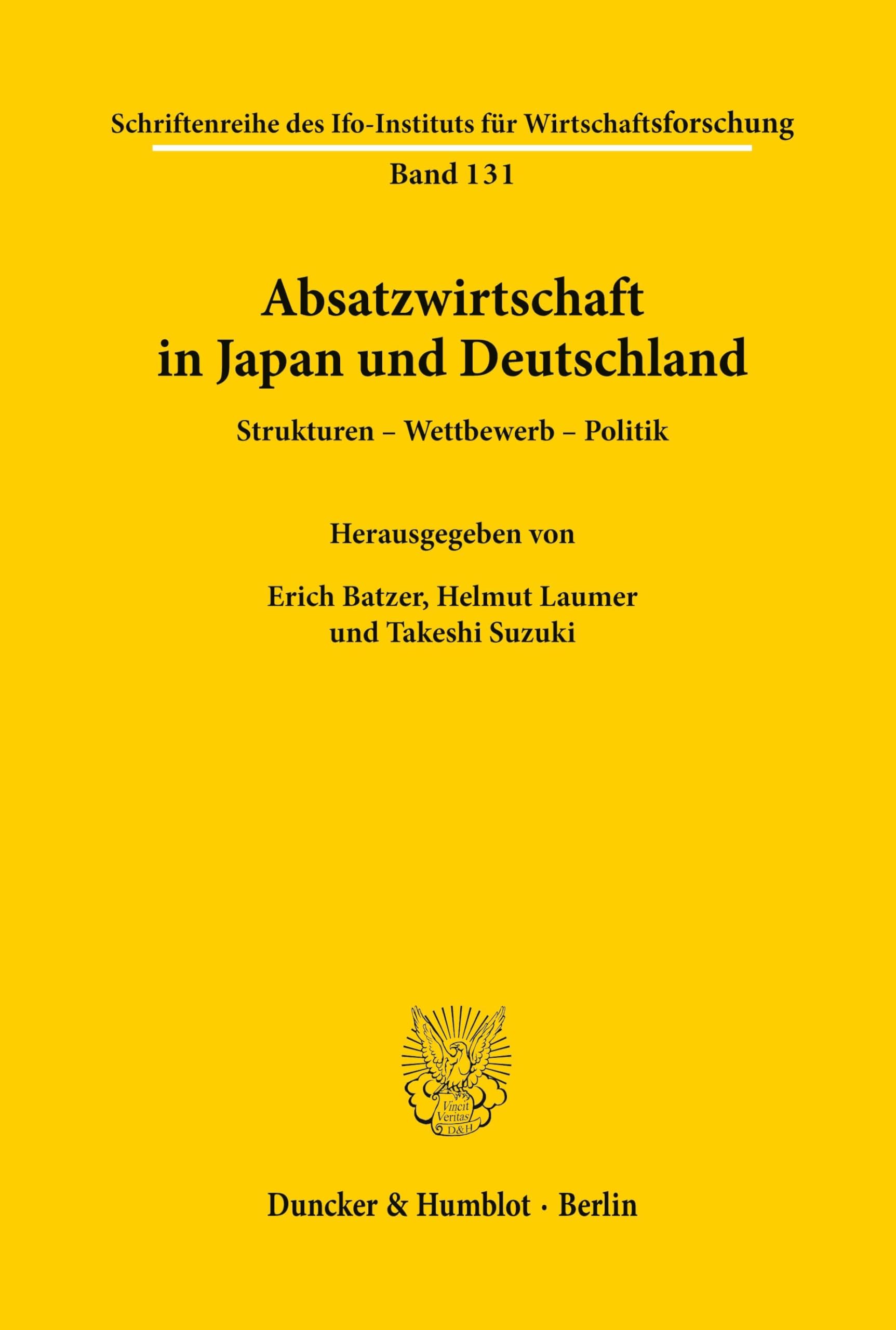 Absatzwirtschaft in Japan und Deutschland.: Strukturen – Wettbewerb – Politik. (Schriftenreihe des ifo Instituts für Wirtschaftsforschung, Band 131)