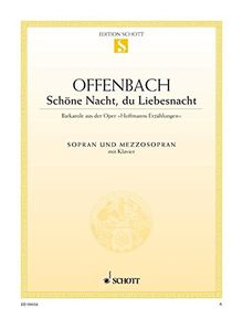 Schöne Nacht, du Liebesnacht: Barkarole aus "Hoffmanns Erzählungen". Sopran, Mezzo-Sopran und Klavier. (Edition Schott Einzelausgabe)