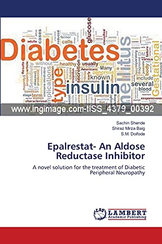 Epalrestat- An Aldose Reductase Inhibitor: A novel solution for the treatment of Diabetic Peripheral Neuropathy