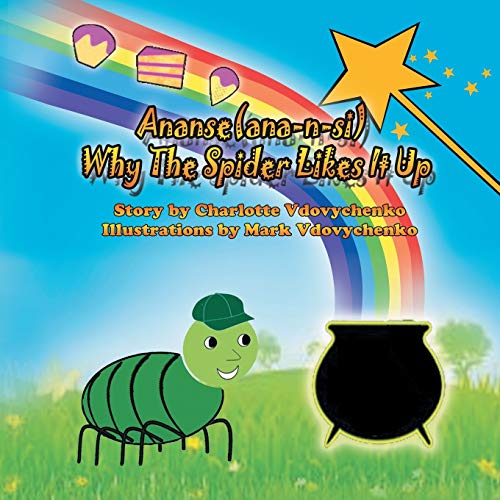 Ananse(ana-n-si) Why The Spider Likes It Up