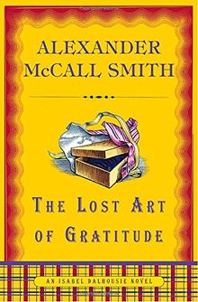 The Lost Art of Gratitude (Isabel Dalhousie Series, Band 6)