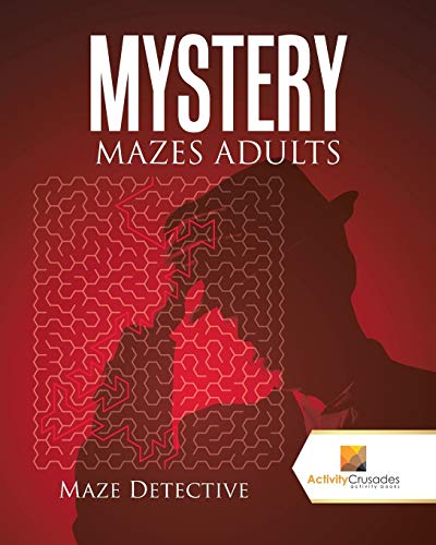 Mystery Mazes Adults : Maze Detective