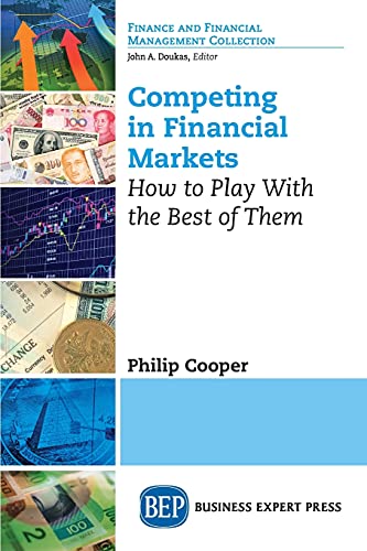 Competing in Financial Markets: How to Play With the Best of Them