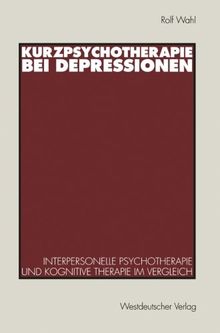 Kurzpsychotherapie bei Depressionen: Interpersonelle Psychotherapie und kognitive Therapie im Vergleich