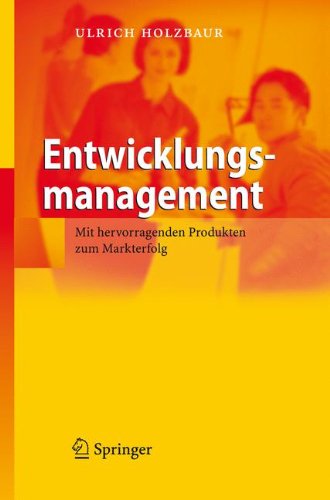 Entwicklungsmanagement: Mit hervorragenden Produkten zum Markterfolg