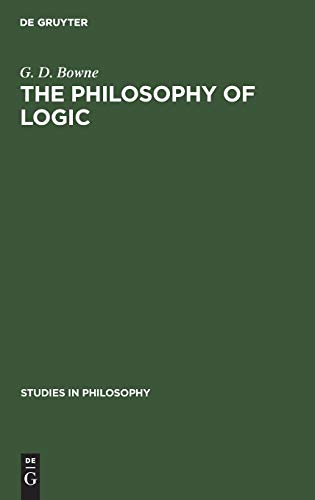 The Philosophy of Logic: 1880–1908 (Studies in Philosophy, 9, Band 9)