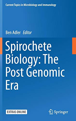 Spirochete Biology: The Post Genomic Era (Current Topics in Microbiology and Immunology, Band 415)