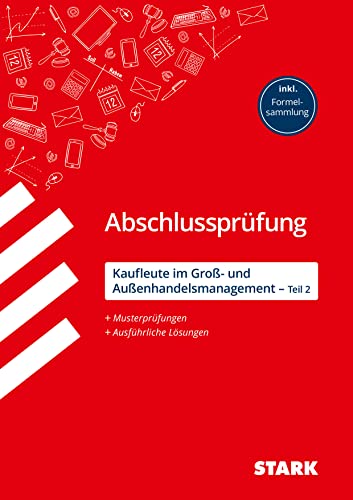 Abschlussprüfungen Ausbildung   STARK Abschlussprüfung Ausbildung - Kaufleute für Groß- und Außenhandelsmanagement - Teil 2 - Christian Bill Mirko Eckhardt Kartoniert (TB)